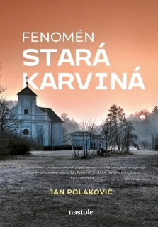 FENOMÉN STARÁ KARVINÁ