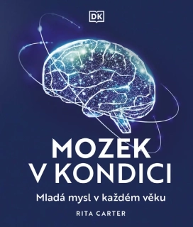 MOZEK V KONDICI - MLADÁ MYSL V KAŽDÉM VĚKU
