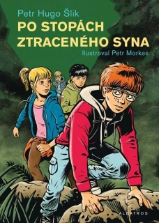 PO STOPÁCH ZTRACENÉHO SYNA 3 DOBRODRUŽSTVÍ Z KLÁROVA