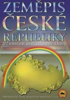 ZEMĚPIS ČESKÉ REPUBLIKY UČEBNICE PRO SŠ