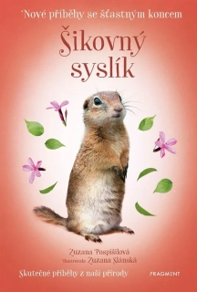 NOVÉ PŘÍBĚHY SE ŠŤASTNÝM KONCEM – ŠIKOVNÝ SYSLÍK
