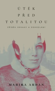 ÚTĚK PŘED TOTALITOU