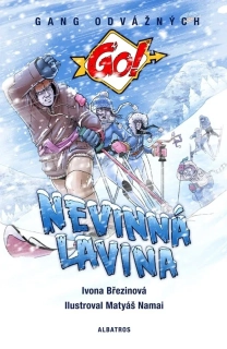 NEVINNÁ LAVINA 2 GANG ODVÁŽNÝCH