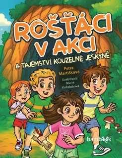 ROŠŤÁCI V AKCI A TAJEMSTVÍ KOUZELNÉ JESKYNĚ 2 ROŠŤÁCI V AKCI