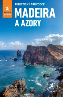 MADEIRA A AZORY - TURISTICKÝ PRŮVODCE