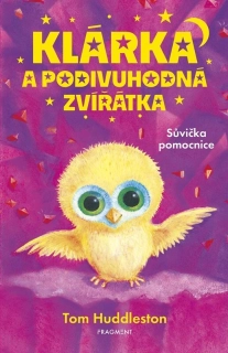 KLÁRKA A PODIVUHODNÁ ZVÍŘÁTKA 1 SŮVIČKA POMOCNICE