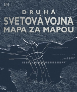 DRUHÁ SVETOVÁ VOJNA MAPA ZA MAPOU