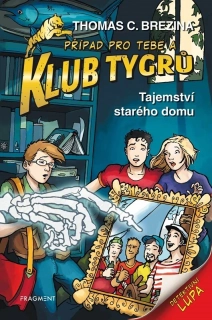 KLUB TYGRŮ - TAJEMSTVÍ STARÉHO DOMU