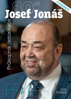 JOSEF JONÁŠ 80 LET/PRŮKOPNÍK DETOXIKACE