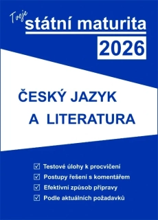 TVOJE STÁTNÍ MATURITA 2026 - ČJ A LITERATURA