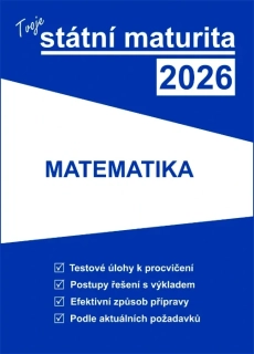 TVOJE STÁTNÍ MATURITA 2026 - MATEMATIKA