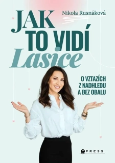JAK TO VIDÍ LASICE O VZTAZÍCH Z NADHLEDU A BEZ OBALU