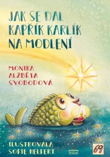 JAK SE DAL KAPŘÍK KARLÍK NA MODLENÍ