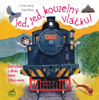 JEĎ, JEĎ, KOUZELNÝ VLÁČKU - CESTUJEME S DĚTMI KOLEM TCHAJ-WANU