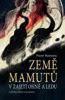 ZEMĚ MAMUTŮ V ZAJETÍ OHNĚ A LEDU 3 ZEMĚ MAMUTŮ