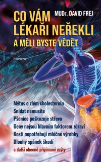 CO VÁM LÉKAŘI NEŘEKLI A MĚLI BYSTE VĚDĚT