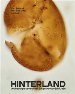 HINTERLAND. ARCHEOLOGIE SEVEROČESKÝCH PÍSKOVCOVÝCH KRAJIN