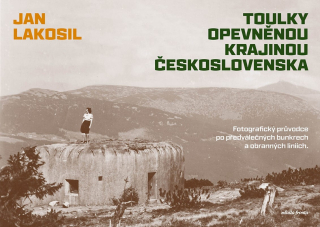 TOULKY OPEVNĚNOU KRAJINOU ČESKOSLOVENSKA