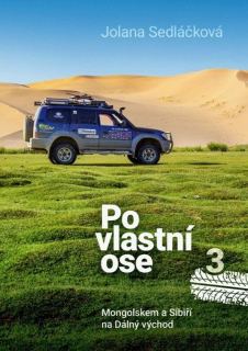 PO VLASTNÍ OSE 3 -MONGOLSKEM A SIBIŘÍ NA DÁLNÝ VÝCHOD