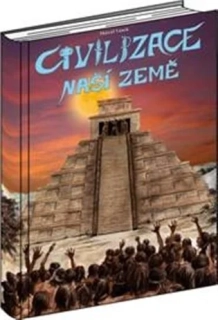 CIVILIZACE NAŠÍ ZEMĚ
