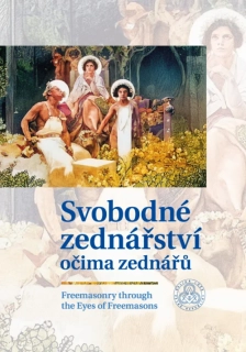 SVOBODNÉ ZEDNÁŘSTVÍ OČIMA ZEDNÁŘŮ