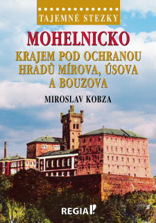TAJEMNÉ STEZSKY - MOHELNICKO