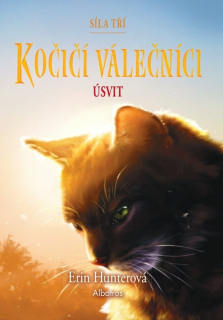 KOČIČÍ VÁLEČNÍCI: SÍLA TŘÍ (6) – ÚSVIT