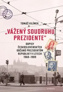 „VÁŽENÝ SOUDRUHU PREZIDENTE