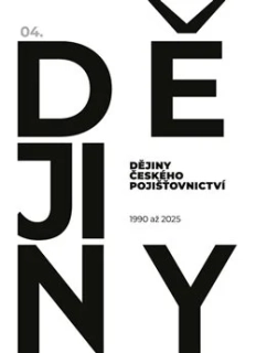 DĚJINY ČESKÉHO POJIŠŤOVNICTVÍ 1990–2025