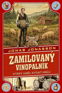 ZAMILOVANÝ VINOPALNÍK, KTERÝ UMĚL KYDAT HNŮJ