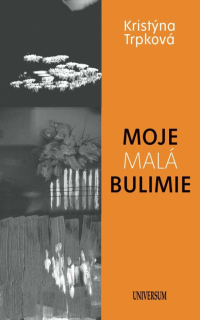 MOJE MALÁ BULIMIE