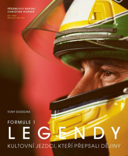 FORMULE 1 LEGENDY - KULTOVNÍ JEZDCI, KTEŘÍ PŘEPSALI DĚJINY