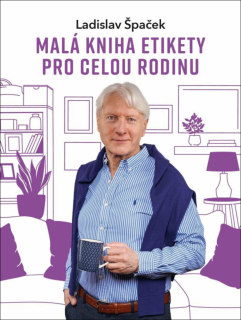 MALÁ KNIHA ETIKETY PRO CELOU RODINU