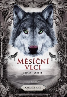 MĚSÍČNÍ VLCI 2: SMEČKA TEMNOTY