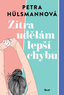 ZÍTRA UDĚLÁM LEPŠÍ CHYBU