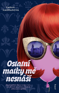 OSTATNÍ MATKY MĚ NESNÁŠÍ