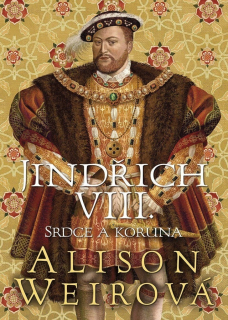 JINDŘICH VIII. - SRDCE A KORUNA 2 TUDOROVSKÁ RŮŽE