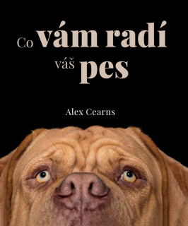 CO VÁM RADÍ VÁŠ PES