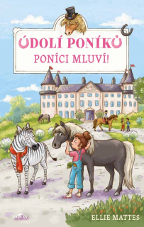 ÚDOLÍ PONÍKŮ 1 PONÍCI MLUVÍ!
