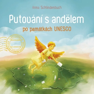 PUTOVÁNÍ S ANDĚLEM PO PAMÁTKÁCH UNESCO