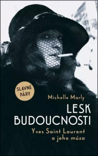LESK BUDOUCNOSTI. YVES SAINT LAUREN A JEHO MÚZA
