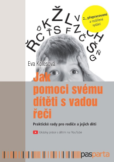 JAK POMOCI SVÉMU DÍTĚTI S VADOU ŘEČI (2. VYDÁNÍ)