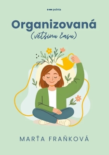 ORGANIZOVANÁ (VĚTŠINU ČASU)