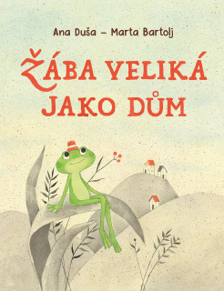 ŽÁBA VELIKÁ JAKO DŮM