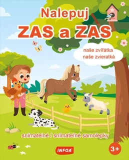 NALEPUJ ZAS A ZAS NAŠE ZVÍŘÁTKA / NAŠE ZVIERATKÁ - SNÍMATELNÉ / SNÍMATEĽNÉ SAMOLEPKY