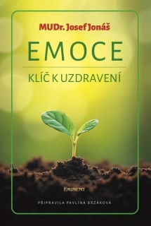 EMOCE - KLÍČ K UZDRAVENÍ