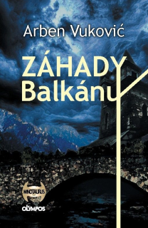 ZÁHADY BALKÁNU