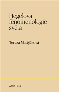HEGELOVA FENOMENOLOGIE SVĚTA
