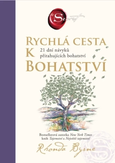 RYCHLÁ CESTA K BOHATSTVÍ - 21 DNÍ NÁVYKŮ PŘITAHUJÍCÍCH BOHATSTVÍ
