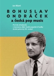 BOHUSLAV ONDRÁČEK A ČESKÁ POP MUSIC